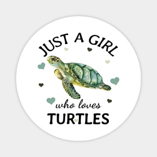 Just a Girl Who Loves turtles Gift Magnet